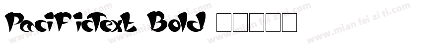 PacificText Bold字体转换